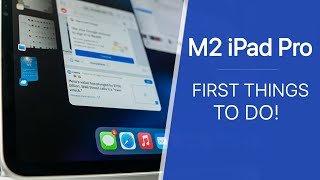 M2 iPad Pro 2022  First 14 Things To Do [upl. by Yecniuq]