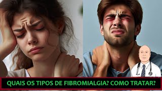 Os vários tipos de fibromialgia que doença é essa sintomas diagnóstico e tratamentos [upl. by Kelci]