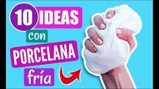 10 IDEAS con PORCELANA FRÍA o PASTA FLEXIBLE fáciles [upl. by Dnomzed]