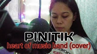 PINITIK by Heart of Music Band cover [upl. by Heidt]