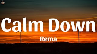 Rema  Calm Down Lyrics  Mood Vibes [upl. by Heather]