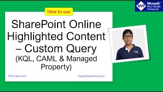 SharePoint Online highlighted content web part custom query KQL and CAML [upl. by Aderfla541]