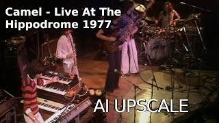 Camel  Live At The Hippodrome 1977 AI Upscale [upl. by Malley]