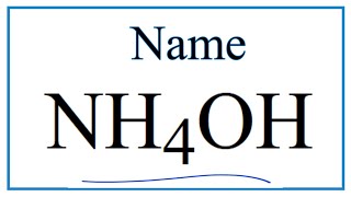 How to Write the Name for NH4OH [upl. by Ecinwahs]