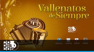 Mix Vallenato  Clásicos De Siempre [upl. by Maire407]