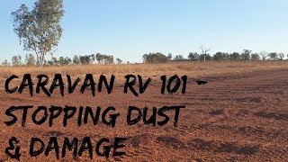 Caravan RV 101 Stopping Dust amp Damage [upl. by Alded113]