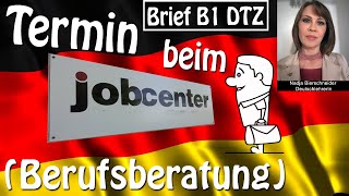 Brief B1 Termin beim Jobcenter Berufsberatung [upl. by Aikenat288]