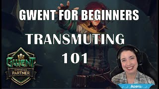 GWENT for Beginners Transmuting 101 Guide [upl. by Eneluj]