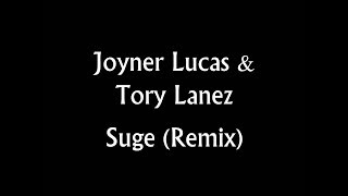 Joyner Lucas amp Tory Lanez  Suge Remix HD Lyrics [upl. by Milore126]