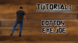 Cotton Eyed Joe Tutorial [upl. by Yennor42]