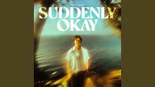 Suddenly Okay [upl. by Helfand]