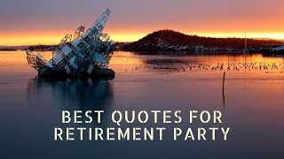 Best Quotes for Retirement Party [upl. by Ahsenev]