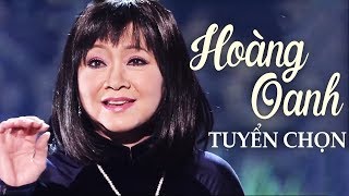 HOÀNG OANH  15 Bài Nhạc Vàng Xưa Vượt Thời Gian Hay Nhất Của Hoàng Oanh [upl. by Mayfield]