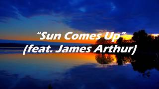 Rudimental  Sun Comes Up Lyrics on Screen feat James Arthur [upl. by Ahker575]