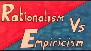 Rationalism Vs Empiricism [upl. by Marni]