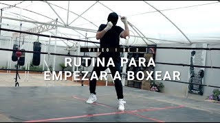 Rutina para empezar a boxear Parte 1 de 2 [upl. by Zarah]