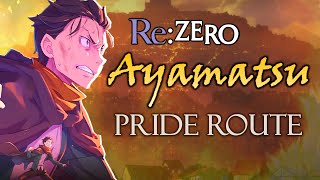 Ayamatsu  ReZero Pride IF Story [upl. by Karolina]