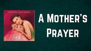 Celine Dion  A Mothers Prayer Lyrics [upl. by Ennovyhs141]