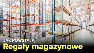 Jak powstają REGAŁY MAGAZYNOWE  Fabryki w Polsce [upl. by Eanod]