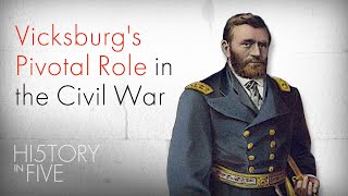 How Vicksburg Changed the Civil War [upl. by Westfahl]