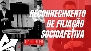 DIREITO DE FAMÍLIA Reconhecimento de filiação socioafetiva [upl. by Notnroht440]