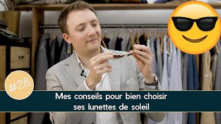 😎 Comment choisir ses LUNETTES DE SOLEIL   Parlons Vêtements 28 [upl. by Oicnoel140]