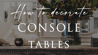 The StepByStep Guide to Styling Console Tables Entryways Living amp Dining Spaces [upl. by Lalat]