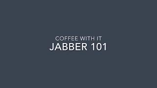 Jabber Tips amp Tricks [upl. by Gilman]