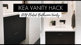 IKEA VANITY HACK  DIY Fluted Furniture amp BuiltIn IKEA Cabinet [upl. by Dnomayd]