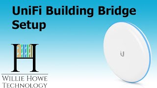 Ubiquiti UniFi Building Bridge Setup [upl. by Nereids]