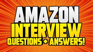 TOP 11 AMAZON Interview Questions amp ANSWERS for 2021 [upl. by Arva]