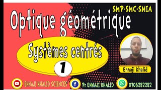 Systèmes centrés partie 1 optique géométrique [upl. by Jobey]