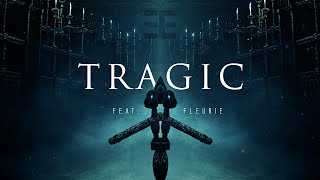 Tragic feat Fleurie  Tommee Profitt [upl. by Hacker623]