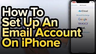 How To Set Up An Email Account On iPhone [upl. by Ahsienyt]