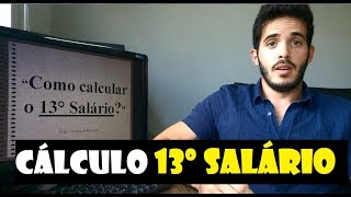 Como calcular o 13º Salário TUDO SOBRE 13º [upl. by Erfert]