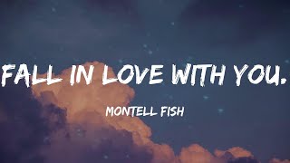 Montell Fish  Fall in Love with You Lyrics [upl. by Steward643]