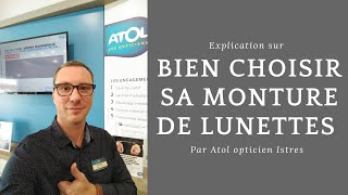 Comment choisir ses lunettes par Atol mon opticien Istres [upl. by Philipines962]