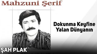 Mahzuni Şerif  Dokunma Keyfine Yalan Dünyanın [upl. by Lucier]