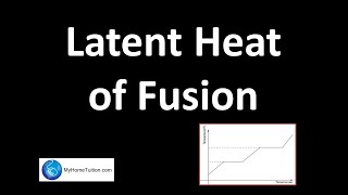 Latent Heat of Fusion  Chemistry [upl. by Ardnekan]