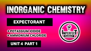 Expectorants  Potassium Iodide  Ammonium Chloride  Pharmaceutical Inorganic Chemistry  B Pharma [upl. by Sidnac]