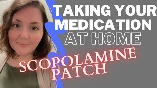 Scopolamine Patch Counseling [upl. by Machute]