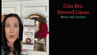 Crio Bru Review  How to make it and what we thought Brewed cacao [upl. by Yllop]