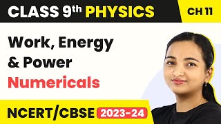 Class 9 Physics Chapter 11  Work Energy and Power  Numericals [upl. by Gnuh251]