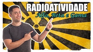 Radioatividade Alfa Beta e Gama [upl. by Arymahs324]