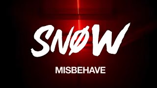 Snøw  Misbehave Official Video [upl. by Corliss]