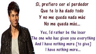 Enrique Iglesias  El Perdedor Lyrics English and Spanish  ft Marco Antonio Solís  Translation [upl. by Bil931]