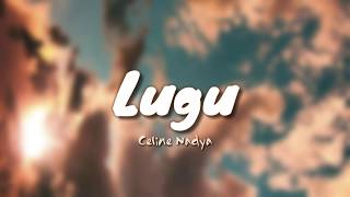 Celine amp Nadya  Lugu lyrics [upl. by Ylrrad]