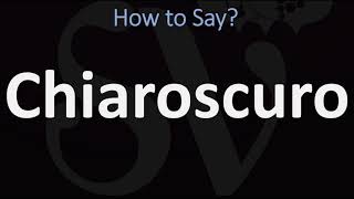 How to Pronounce Chiaroscuro CORRECTLY  English amp Italian Pronunciation Guide [upl. by Gearalt]