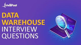 Data Warehouse Interview Questions And Answers  Data Warehouse Interview Preparation  Intellipaat [upl. by Natalya]