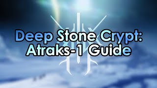 Destiny 2 Atraks1 Raid Guide  Deep Stone Crypt [upl. by Annaitsirk599]